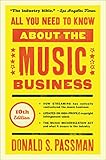 All You Need to Know About the Music Business: 10th Edition