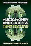 Music Money and Success 8th Edition: The Insider's Guide to Making Money in the Music Business