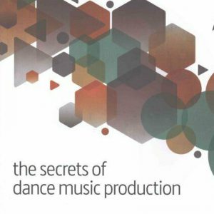 Cover of The Secrets of Dance Music Production with hexagon shapes