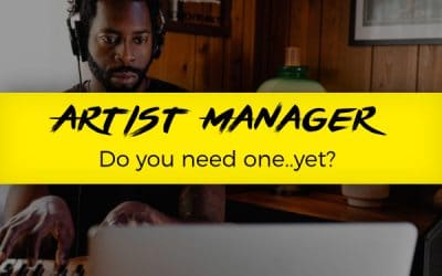 What is an Artist Manager? Is Not Having One Holding You Back?