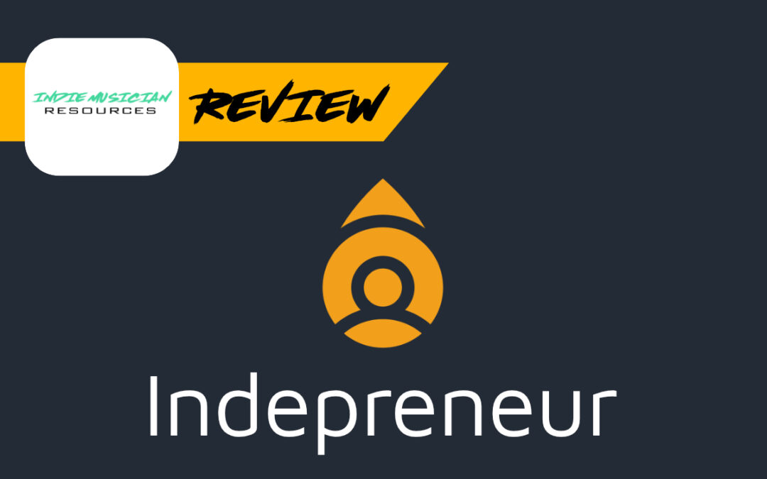 Indepreneur Review: Does Your Music Marketing Need A Fresh Start In 2021